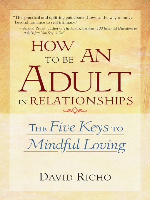 Title details for How to Be an Adult in Relationships by David Richo - Wait list